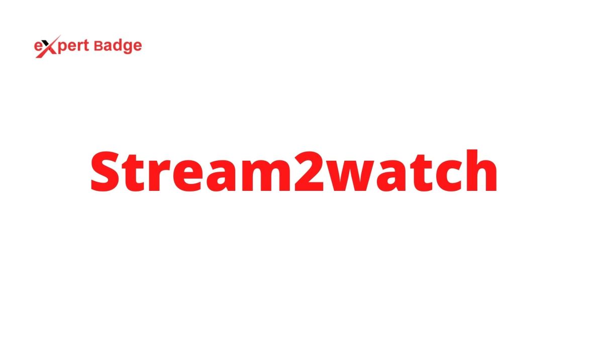 What Is Stream2watch? How Can I Use&nbsp;It?